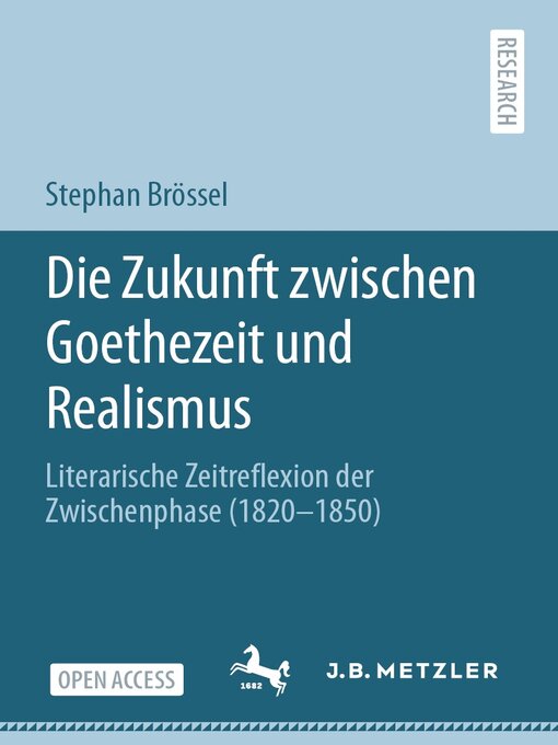 Title details for Die Zukunft zwischen Goethezeit und Realismus by Stephan Brössel - Available